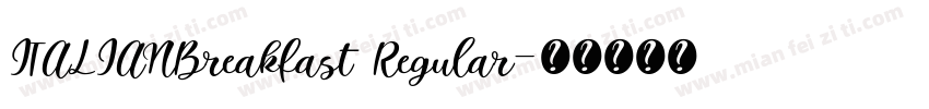 ITALIANBreakfast Regular字体转换